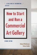 How to Start and Run a Commercial Art Gallery (Second Edition)