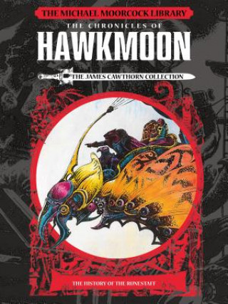 Michael Moorcock Library: Hawkmoon - History of the Runestaff Vol 1