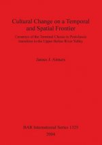 Cultural Change on a Temporal and Spatial Frontier