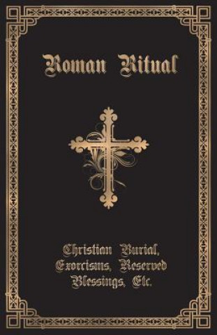 Roman Ritual (REV. PHILIP WELLER)(Brožovaná)