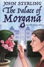 Palace of Morgana and Other Fantasy Tales