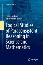 Logical Studies of Paraconsistent Reasoning in Science and Mathematics
