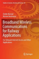 Broadband Wireless Communications for Railway Applications