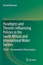 Paradigms and Theories Influencing Policies in the South African and International Water Sectors