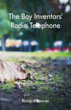 Boy Inventors' Radio Telephone