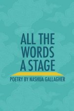 All the Words a Stage