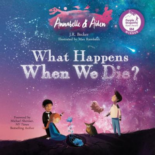Annabelle & Aiden: What Happens When We Die? (J. R. Becker)(Brožovaná)