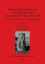 Romans in the Middle and Lower Danube Valley, 1st century BC - 5th century AD