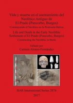 Vida y muerte en el asentamiento del Neolitico Antiguo de El Prado (Pancorbo, Burgos)