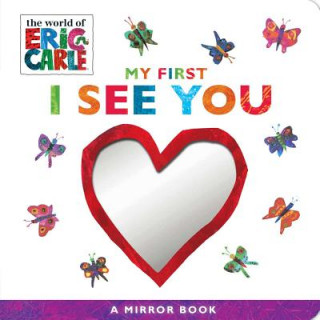 My First I See You: A Mirror Book (Eric Carle)(Leporelló)