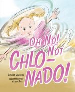 Oh No! Not Chlo-Nado!