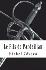 Le Fils de Pardaillan: Les Pardaillan #7