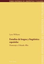 Estudios de Lengua Y Lingueistica Espanolas