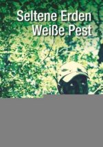 Seltene Erden - Weiße Pest