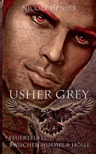 Usher Grey - Feuerteufel & Zwischen Himmel und Hoelle