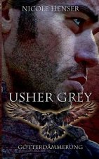 Usher Grey - Goetterdammerung
