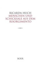 Menschen und Schicksale aus dem Risorgimento