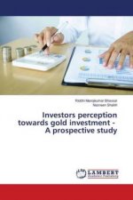 Investors perception towards gold investment - A prospective study