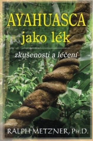 Ayahuasca jako lék