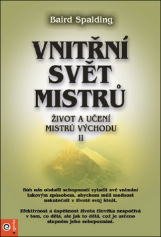 Vnitřní svět mistrů: Život a učení mistrů východu II