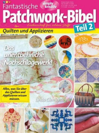Patchwork-Guide, Quilten und Applizieren