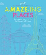 Posh A-Maze-Ing Places: Challenging Mazes for the Daydreaming Traveler