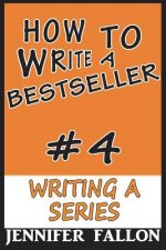 How to Write a Bestseller: Writing a Series
