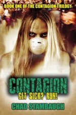 The Contagion: Get Sick? Run!