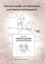 Warum heiße ich Milchzahn und Mama Kaffeezahn?