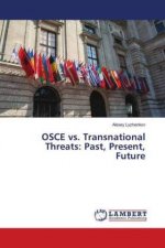 OSCE vs. Transnational Threats: Past, Present, Future