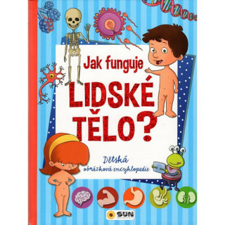 Jak funguje lidské tělo?