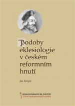 Podoby eklesiologie v českém reformním hnutí