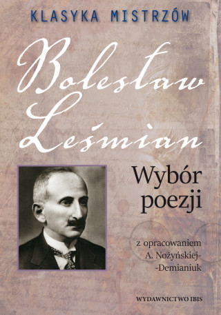 Klasyka mistrzów Bolesław Leśmian Wybór poezji