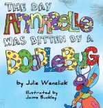 The Day Annabelle Was Bitten by a Doodlebug