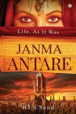 Janma Antare: Life, as It Was