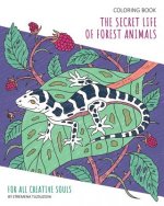 Coloring Book: The Secret Life Of Forest Animals
