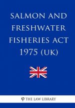 Salmon and Freshwater Fisheries Act 1975 (UK)