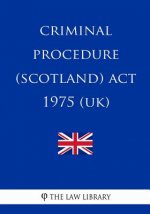Criminal Procedure (Scotland) Act 1975 (UK)