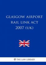 Glasgow Airport Rail Link Act 2007 (UK)
