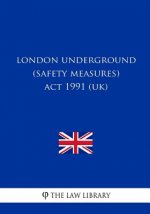 London Underground (Safety Measures) Act 1991 (UK)