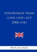 Edinburgh Tram (Line One) Act 2006 (UK)