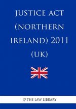 Justice ACT (Northern Ireland) 2011 (Uk)