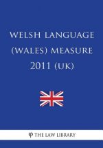 Welsh Language (Wales) Measure 2011 (UK)