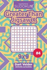 Sudoku Greater Than Jigsaw X - 200 Hard Puzzles 9x9 (Volume 4)