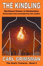 The Kindling: Northeast Poems of Illumination