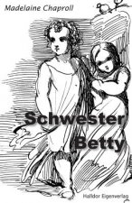 Schwester Betty: Erzaehlungen