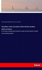 Resolutions of the Conventions Held at Munich, Dresden, Berlin and Vienna