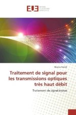 Traitement de signal pour les transmissions optiques très haut débit
