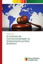 O Controle de Convencionalidade no Ordenamento Juridico Brasileiro