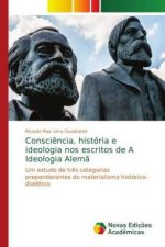 Consciencia, historia e ideologia nos escritos de A Ideologia Alema